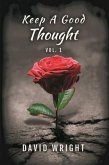 Keep a Good Thought, Volume 1 (eBook, ePUB) Keep a Good Thought, Volume 1 (eBook, ePUB)