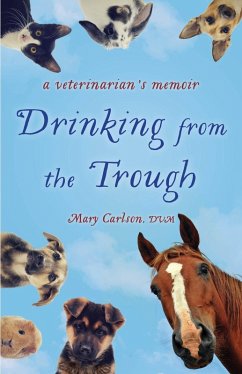 Drinking from the Trough (eBook, ePUB) - Carlson, Dvm