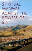 Spiritual Warfare Against the ¿Powers of Sin (eBook, ePUB)