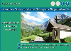 Wandern Oberstdorf und Naturpark Nagelfluhkette (eBook, ePUB) - Schubert, Johann