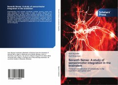 Seventh Sense: A study of sensorimotor integration in the brainstem - Sigurani, Avin;Anderson, Curt
