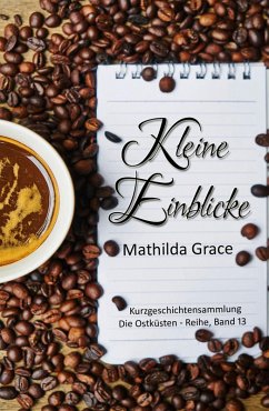 Kleine Einblicke (eBook, ePUB) - Grace, Mathilda