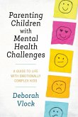 Parenting Children with Mental Health Challenges (eBook, ePUB)