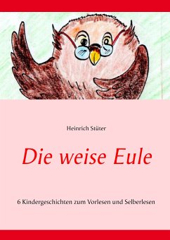 Die weise Eule (eBook, ePUB) - Stüter, Heinrich