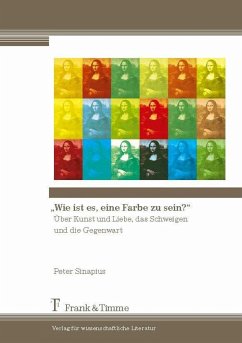 'Wie ist es, eine Farbe zu sein?' (eBook, PDF) - Sinapius, Peter