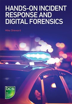 Hands-on Incident Response and Digital Forensics (eBook, ePUB) - Sheward, Mike