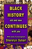 Black History Old and New Continues With You (eBook, ePUB) Black History Old and New Continues With You (eBook, ePUB)