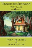 Fairy Tale Fates (Uncollected Anthology, #16) (eBook, ePUB) Fairy Tale Fates (Uncollected Anthology, #16) (eBook, ePUB)