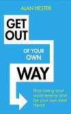 Get Out of Your Own Way (eBook, ePUB)