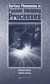 Surface Phenomena in Fusion Welding Processes (eBook, PDF)