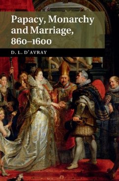 Papacy, Monarchy and Marriage 860-1600 (eBook, PDF) - D'Avray, David