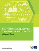 Disaster Risk Management and Country Partnership Strategies (eBook, ePUB) Disaster Risk Management and Country Partnership Strategies (eBook, ePUB)