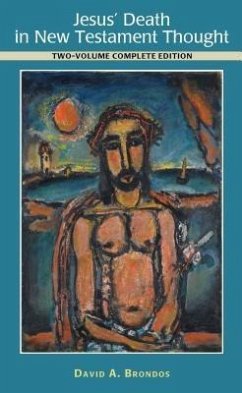 Jesus' Death in New Testament Thought (eBook, ePUB) - Brondos, David A.