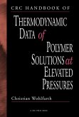 CRC Handbook of Thermodynamic Data of Polymer Solutions at Elevated Pressures (eBook, PDF)