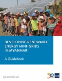 Developing Renewable Energy Mini-Grids in Myanmar (eBook, ePUB) Developing Renewable Energy Mini-Grids in Myanmar (eBook, ePUB)