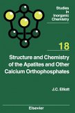 Structure and Chemistry of the Apatites and Other Calcium Orthophosphates (eBook, PDF)