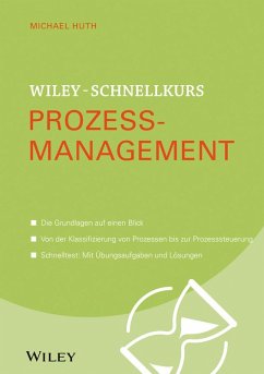 Wiley-Schnellkurs Prozessmanagement (eBook, ePUB) - Huth, Michael