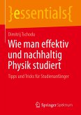 Wie man effektiv und nachhaltig Physik studiert