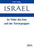 Israel. Im Visier des Iran und der Terrorgruppen (eBook, ePUB)