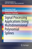 Signal Processing Applications Using Multidimensional Polynomial Splines