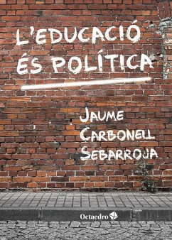 L'educació és política - Carbonell, Jaume