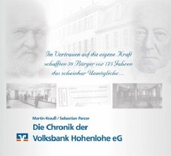 Die Chronik der Volksbank Hohenlohe eG - Krauß, Martin;Parzer, Sebastian