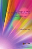 Io sono INDACO. Tu di che colore sei? (eBook, PDF)