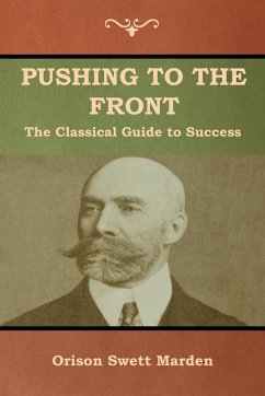 Pushing to the Front - Marden, Orison Swett