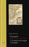 El geógrafo Juan López (1765-1825) y el comercio de mapas en España