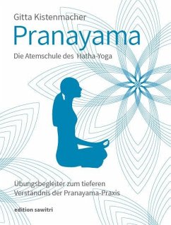 Pranayama Die Atemschule des Hatha-Yoga - Kistenmacher, Gitta