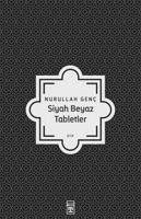 Siyah Beyaz Tabletler - Genc, Nurullah