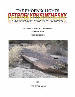 The Phoenix Lights- Petroglyphsinthesky (Landscapes for the Spirits) - Woolwine, Jeff