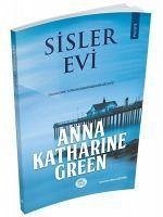 Sisler Evi - Katharine Green, Anna