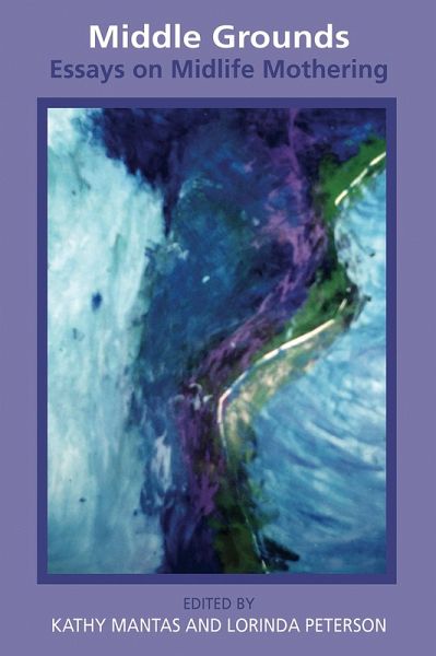 Middle Grounds: Essays on Midlife Mothering (eBook, ePUB)
