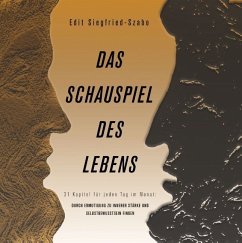 Das Schauspiel des Lebens - Siegfried-Szabo, Edit