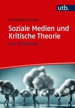 Soziale Medien und Kritische Theorie - Fuchs, Christian