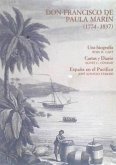 Don Francisco de Paula Marín (1774-1837) : una biografía ; cartas y diario