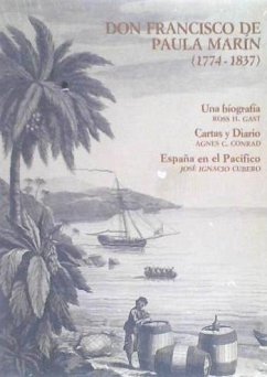 Don Francisco de Paula Marín (1774-1837) : una biografía ; cartas y diario - Gast, Ross H.; Conrad, Agnes C.