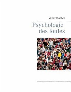 Psychologie des foules - Le Bon, Gustave