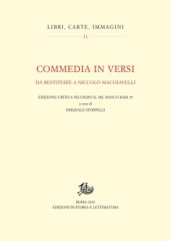 Commedia in versi da restituire a Niccolò Machiavelli (eBook, PDF) - Stoppelli, Pasquale