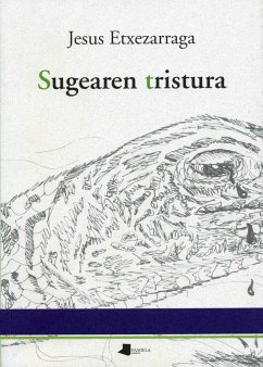 Sugearen tristura - Etxezarraga Zuloaga, Jesús