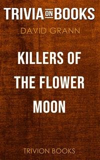 Killers of the Flower Moon by David Grann (Trivia-On-Books) (eBook, ePUB) - Books, Trivion