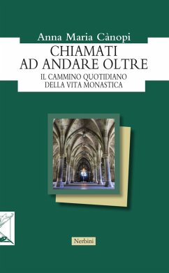 Cover Chiamati ad andare oltre. Il cammino quotidiano della vita monastica