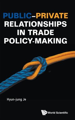 Public-Private Relationships in Trade Policy-Making - Je, Hyun-Jung Jessie