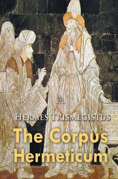 The Corpus Hermeticum - Trismegistus, Hermes