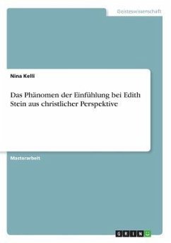 Das Phänomen der Einfühlung bei Edith Stein aus christlicher Perspektive - Kelli, Nina