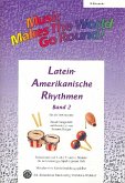 Music Makes the World go Round - Lateinamerikanische Rhythmen Bd. 2 - Stimme 1+2+3 in Bb - Klarinette Music Makes the World go Round - Lateinamerikanische Rhythmen Bd. 2 - Stimme 1+2+3 in Bb - Klarinette
