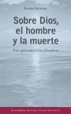 Sobre Dios, el hombre y la muerte (eBook, ePUB)