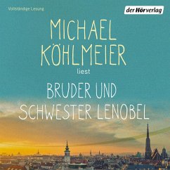 Bruder und Schwester Lenobel (MP3-Download) - Köhlmeier, Michael