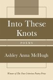 Into These Knots (eBook, ePUB) Into These Knots (eBook, ePUB)